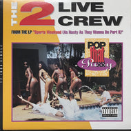 2 LIVE CREW / POP THAT PUSSY