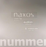 2 DOLLAR EGG / NAXOS (AUDION , SOMEONE ELSE REMIX)