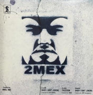 2MEX / BABY I AINT JOKING