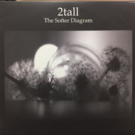 2TALL / THE SOFTER DIAGRAM