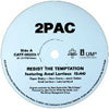 2PAC / RESIST THE TEMPTATION