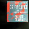 32 PROJECT / THE ROOTS OF WORLD