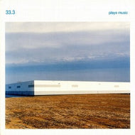33.3 / PLAYS MUSIC