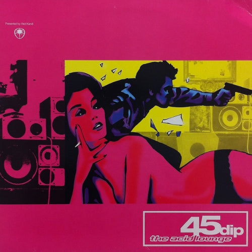 45 DIP / THE ACID LOUNGE – TICRO MARKET