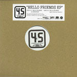 45 / HELLO FRIENDS EP