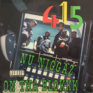 415 / NU NIGGAZ ON THA BLOKKK 