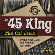 45 KING / THE CAT JAMS
