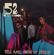52ND STREET / TELL ME(HOW IT FEELS)