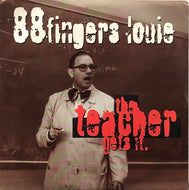 88 FINGERS LOUIE / The Teacher Gets It