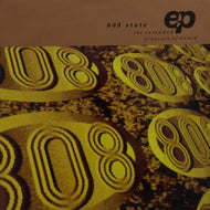 808 STATE / THE EXTENDED PLEASURE OF DANCE EP