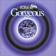808 STATE / GORGEOUS