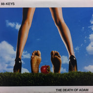 88-KEYS / THE DEATH OF ADAM