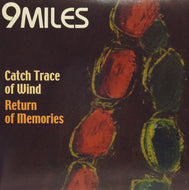 9MILES / CATCH TRACE OF WIND