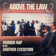 ABOVE THE LAW / Murder Rap / Another Execution (us original)