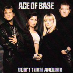 ●NO TURN AROUND ACE OF BASE / DON'T TURN AROUND – TICRO MARKET
