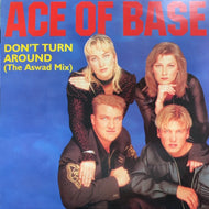 ACE OF BASE / Don't Turn Around (The Aswad Mix)