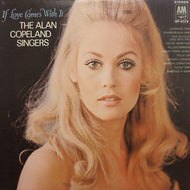 ALAN COPELAND SINGERS / IF LOVE COMES WITH IN
