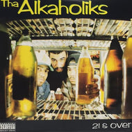 ALKAHOLIKS / 21 & OVER