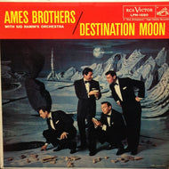 AMES BROTHERS / DESTINATION MOON