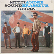 ANDRE BRASSEUR / MULTI SOUND ORGAN