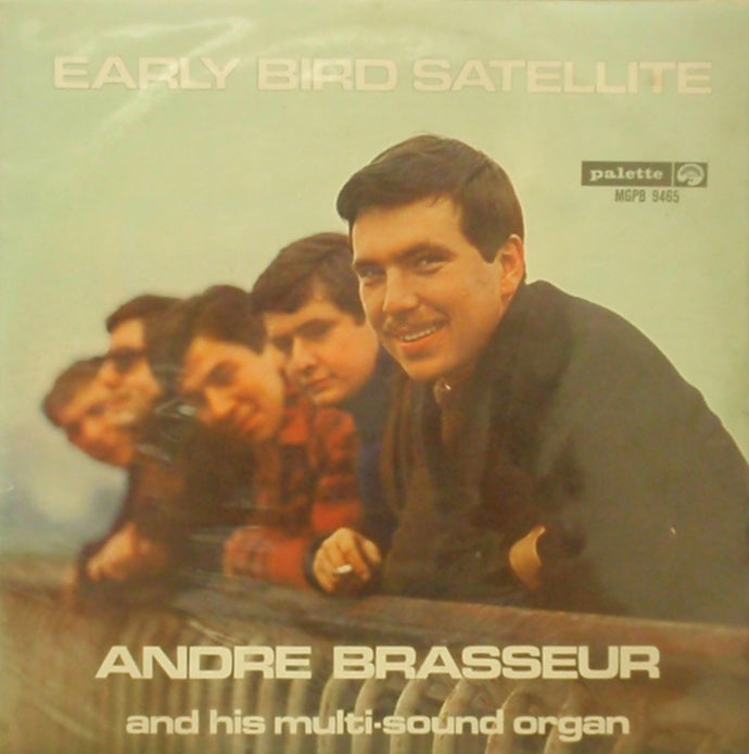 ANDRE BRASSEUR & HIS MULTI-SOUND ORGAN / EARLY BIRD SATELITE