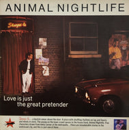 ANIMAL NIGHTLIFE / LOVE IS JUST THE GREAT PRETENDER
