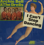 ARCHIE BELL & THE DRELLS / I CAN'T STOP DANCING