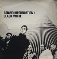 ASIAN DUB FOUNDATION / BLACK WHITE