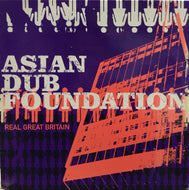 ASIAN DUB FOUNDATION / REAL GREAT BRITAIN
