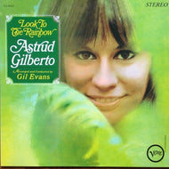 ASTRUD GILBERTO / LOOK TO THE RAINBOW