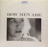 AZTEC CAMERA / HOW MEN ARE