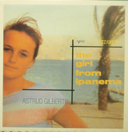 ASTRUD GILBERTO / THE GIRL FROM IPANEMA