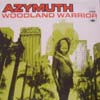 AZYMUTH / WOODLAND WARRIOR
