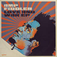 AMP FIDDLER / LOVE AND WAR EP