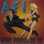 AFI / VERY PROUD OF YA
