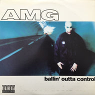 AMG / BALLIN' OUTTA CONTROL