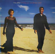 AFFAIR / IF ONLY YOU COULD BE MINE