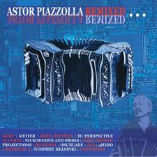 ASTOR PIAZZOLLA / REMIXED