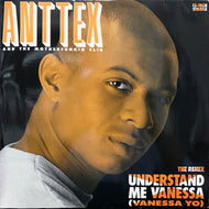 ANTTEX & THE MOTHERFUNKIN CLICK / UNDERSTAND ME VANESSA (VANESSA YO)