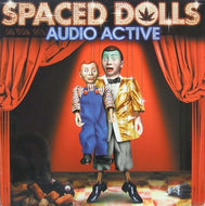 AUDIO ACTIVE / SPACED DOLLS