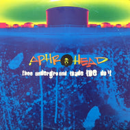 APHROHEAD / THEE UNDERGROUND MADE ME DO IT