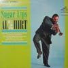 AL HIRT / SUGAR LIPS