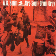 A. K. SALIM / AFRO SOUL / DRUM ORGY