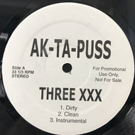 AK-TA-PUSS / THREE XXX