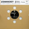 ATOMHOCKEY / S.O.U.L. REMIXES