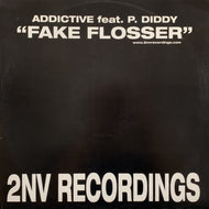 ADDICTIVE / FAKE FLOSSER