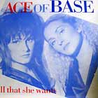 ACE OF BASE / ALL THAT SHE WANTS