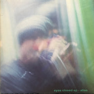 ALIAS / EYES CLOSED EP