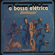 A BOSSA ELETRICA / ELETRIFICACAO