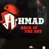 AHMAD / BACK IN THE DAY